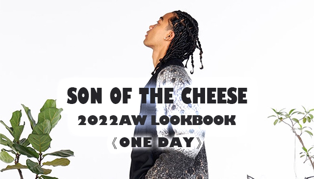 各種線條勾勒｜SON OF THE CHEESE 正式發表 2022 秋冬系列「One Day」Lookbook