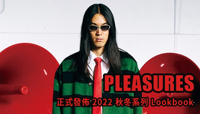 LA街頭超帥氣｜PLEASURES  2022 秋冬系列 Lookbook 正式發佈